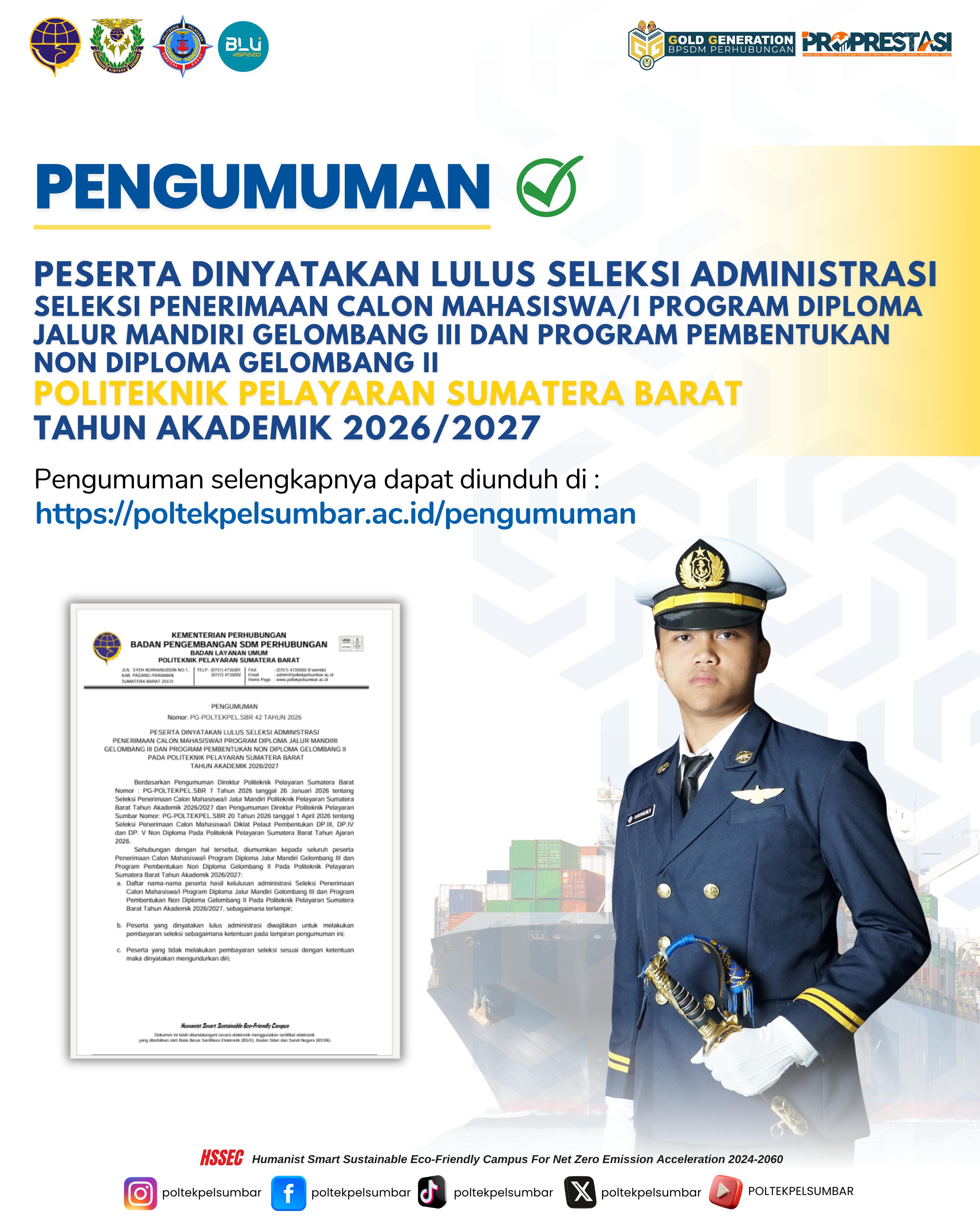 PESERTA DINYATAKAN LULUS SELEKSI ADMINISTRASI  PENERIMAAN CALON MAHASISWA/I PROGRAM DIPLOMA JALUR MANDIRI GELOMBANG III DAN PROGRAM PEMBENTUKAN NON DIPLOMA GELOMBANG II  PADA POLITEKNIK PELAYARAN SUMATERA BARAT  TAHUN AKADEMIK 2026/2027