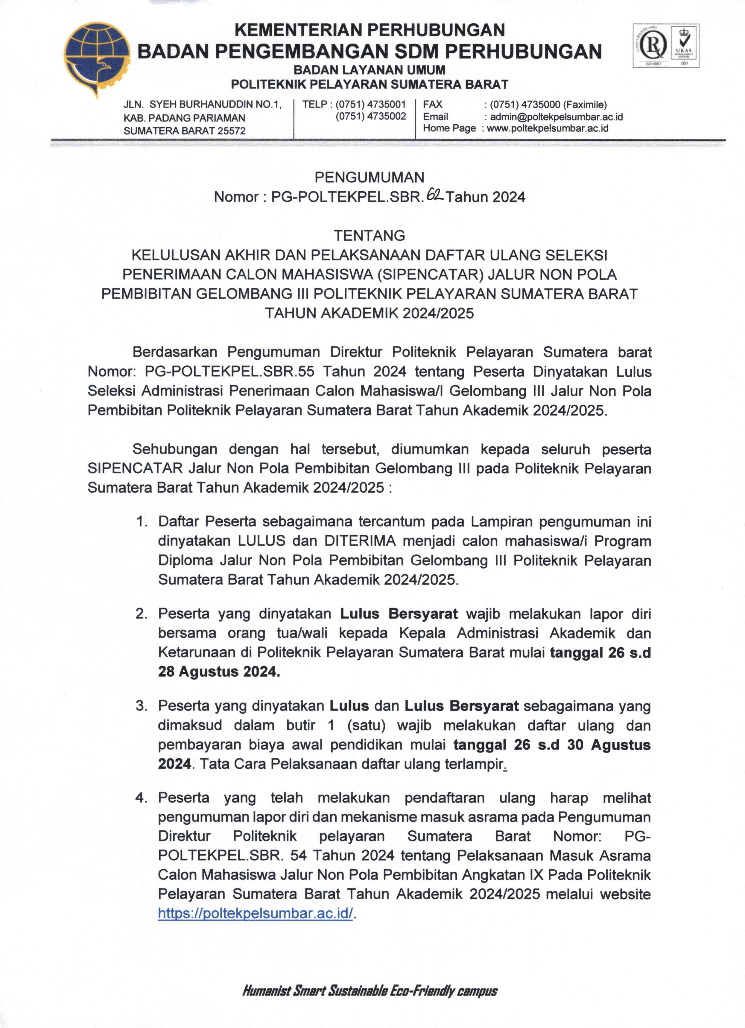 PENGUMUMAN TENTANG KELULUSAN AKHIR DAN PELAKSANAAN DAFTAR ULANG SELEKSI PENERIMAAN CALON MAHASISWA (SIPENCATAR) JALUR NON POLA PEMBIBITAN GELOMBANG III POLITEKNIK PELAYARAN SUMATERA BARAT TAHUN AKADEMIK 2024/2025