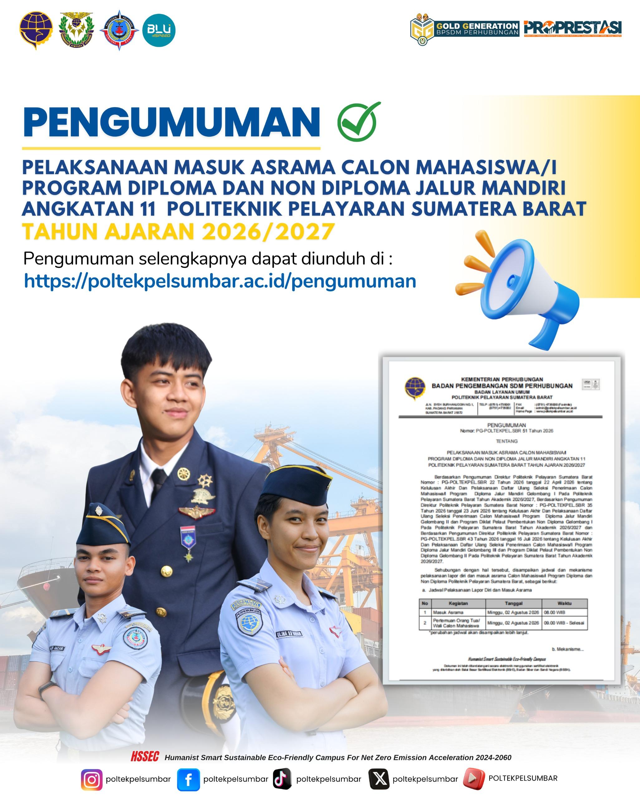 PELAKSANAAN MASUK ASRAMA CALON MAHASISWAI PROGRAM DIPLOMA DAN NON DIPLOMA JALUR MANDIRI ANGKATAN 11 POLITEKNIK PELAYARAN SUMATERA BARAT TAHUN AJARAN 2026 2027